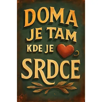 Plechová cedule Cedule 30cm x 20cm Domov je tam kde je srdce