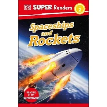 Anglický jazyk DK Super Readers Level 2 Spaceships and Rockets - DK