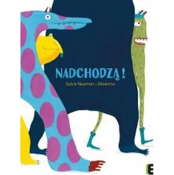 Pohádka Nadchodzą! - Neeman, Sylvie