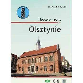 Spacerem po… Olsztynie - Krzysztof Gucman