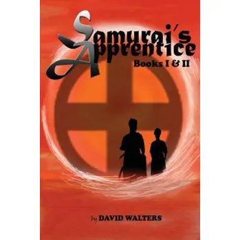 Učebnice Samurai's Apprentice: Books 1 & 2: Samurai's Apprentice & Ninja's Apprentice (David Walters)(Brožovaná)