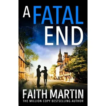 Populárně naučná literatura pro dospělé A Fatal End - Martin, Faith