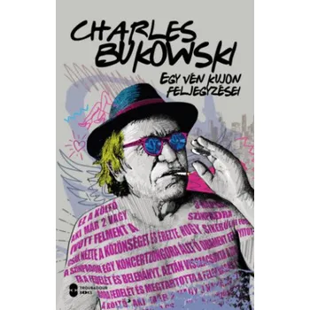 Beletrie pro dospělé Egy vén kujon feljegyzései (Charles Bukowski)(Brožovaná)
