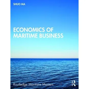 Economics of Maritime Business - Ma, Shuo (World Maritime University, Sweden)