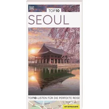 Cestování TOP10 Reiseführer Seoul - Peter Rump, Reise Know-How Verlag
