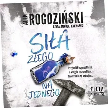 Beletrie pro dospělé Siła złego na jednego Alek Rogoziński