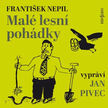 Pohádka František Nepil: Malé lesní pohádky