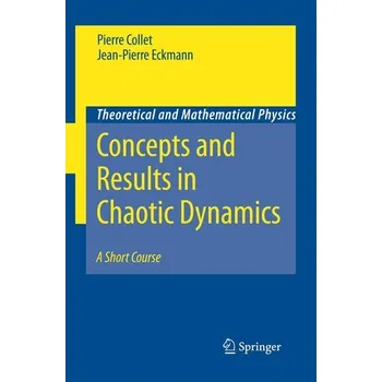 Matematika Concepts and Results in Chaotic Dynamics: A Short Course - Eckmann, Jean-Pierre