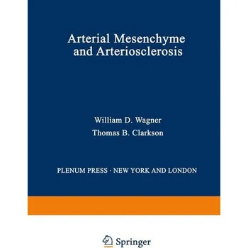 Arterial Mesenchyme and Arteriosclerosis - ks. William Wagner
