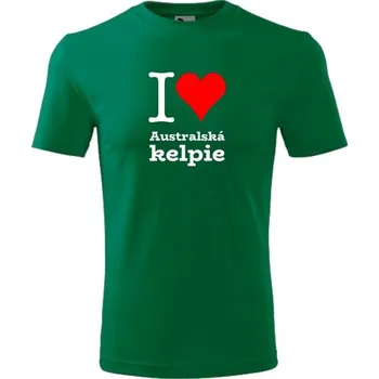 Chlapecké tričko Zelené dětské tričko I love Australská kelpie - dárek pro malého pejskaře / pejskařku - barva zelená - velikost 8let