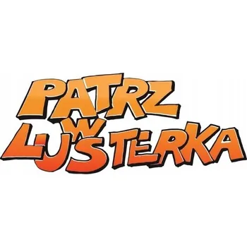 Samolepicí dekorace na vozidlo SAMOLEPKA DÍVEJ SE DO ZRCÁTEK auto tetování