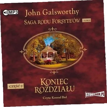 CD MP3 Koniec rozdziału. Część 2. Kwiat na pustyni. Saga rodu Forsyte’ów. Tom 8 John Galsworthy