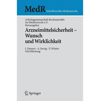 Arzneimittelsicherheit - Wunsch und Wirklichkeit