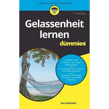 Gelassenheit lernen für Dummies - Kalbheim, Eva