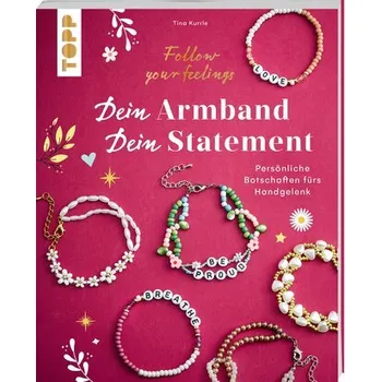 Dein Armband - dein Statement - Kurrle, Tina