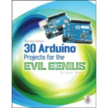Technika 30 Arduino Projects for the Evil Genius, Second Edition - Monk Simon