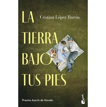 La tierra bajo tus pies - López Barrio, Cristina