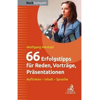 66 Erfolgstipps für Reden, Vorträge, Präsentationen - Wolfgang Mentzel