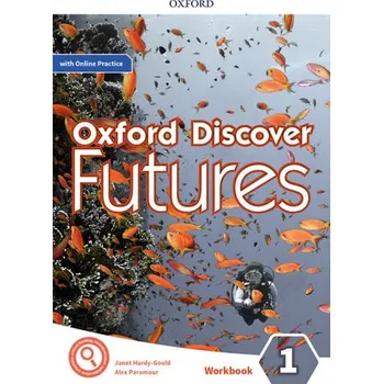 Cizojazyčná kniha Oxford Discover Futures 1 Workbook with Online Practice (Janet Hardy-Gould)(Kniha)