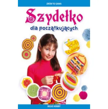 Szydełko dla początkujących (Guzowska Beata)(Brožovaná)