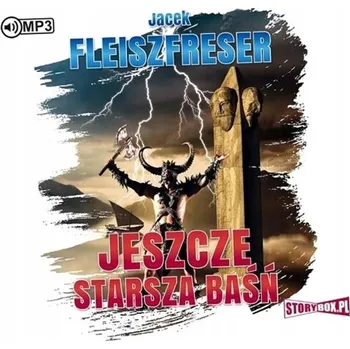 Jeszcze starsza baśń. Audiobook Jacek Fleiszfreser