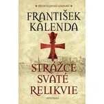Strážce svaté relikvie - František…