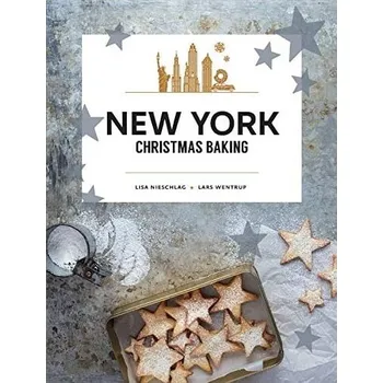 New Mags Kniha - New York Christmas Baking, Lisa Nieschlag/Lars Wentrup