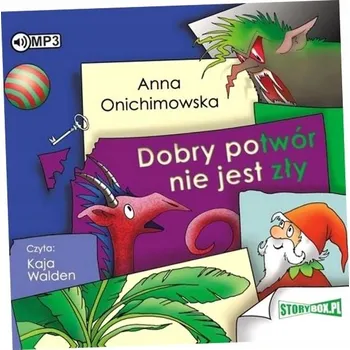Dobry potwór nie jest zły. Audiobook Anna Onichimowska