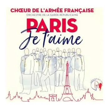 Zahraniční hudba CD Choeur De L'Armée Française: Paris Je T'aime 2020