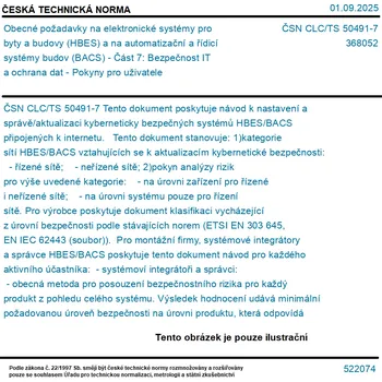 ČSN CLC/TS 50491-7 - Obecné požadavky na elektronické systémy pro byty a budovy (HBES) a na automatizační a řídicí systémy budov (BACS) - Část 7: Bezpečnost IT a ochrana dat - Pokyny pro uživatele - Tisk