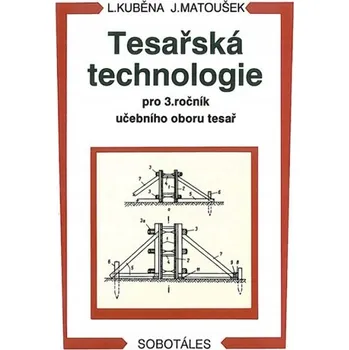Tesařská technologie pro 3. ročník SOU Ludvík Kuběna