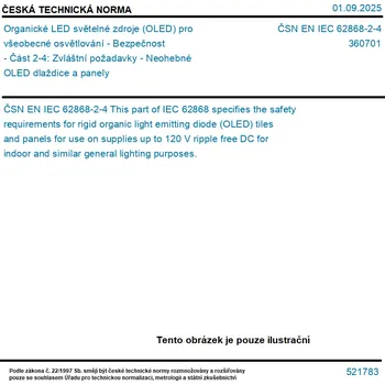 LED panel ČSN EN IEC 62868-2-4 - Organické LED světelné zdroje (OLED) pro všeobecné osvětlování - Bezpečnost - Část 2-4: Zvláštní požadavky - Neohebné OLED dlaždice a panely - Tisk