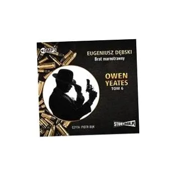 Owen yeates t.6 brat marnotrawny audiobook eugeniusz dębski