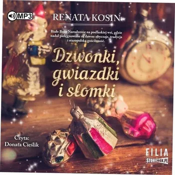 Dzwonki, gwiazdki i słomki audiobook Renata Kosin