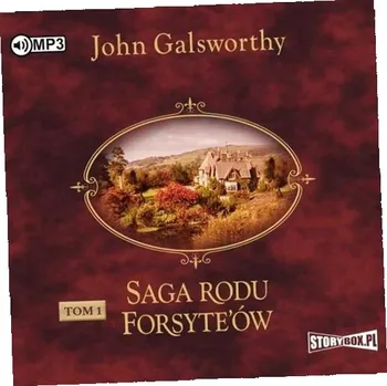 Saga rodu Forsyte’ów. Tom 1. Posiadacz. Audiobook John Galsworthy