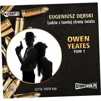 Umění Owen Yeates tom 1 Ludzie z tamtej strony świata Eugeniusz Dębski