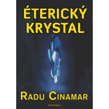 Éterický krystal - Radu Cinamar (2025, brožovaná)