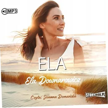 ELA - ELA DOWNAROWICZ (AUDIOKNIHA)