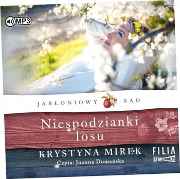 Jabłoniowy sad. Tom 4. Niespodzianki losu. Audiobook Krystyna Mirek