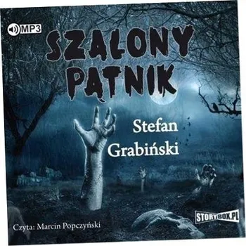 Umění Szalony pątnik Stefan Grabiński