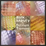 LP Mick Harvey: Delirium Tremens Yellow Vinyl Limited Edition LTD, CLR
