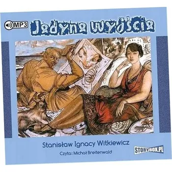 Umění Jedyne wyjście Stanisław Ignacy Witkiewicz