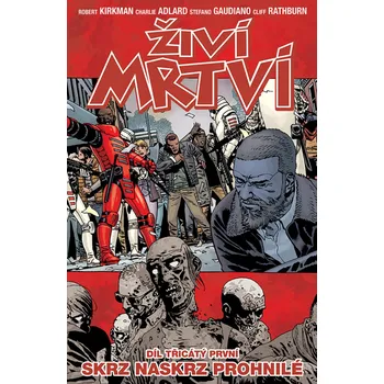 Crew Živí mrtví 31: Skrz naskrz prohnilé