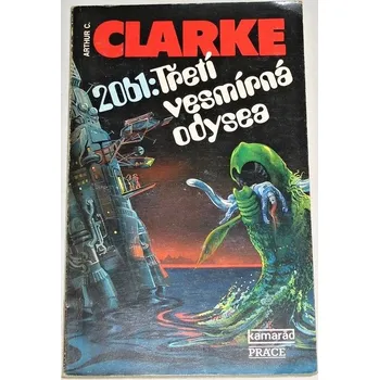 Clarke Arthur C. - 2061: Třetí vesmírná odysea