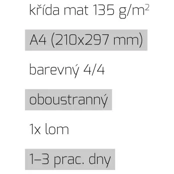 Tiskopis Leták 1xlom A4 4/4 křída mat 135 g/m2 LT-A4-4/4-135-K-1xLom Nižší cena pro více kusů!