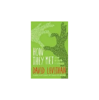 Učebnice How They Met and Other Stories - Levithan, David