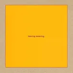 2CD Swans: Leaving Meaning.