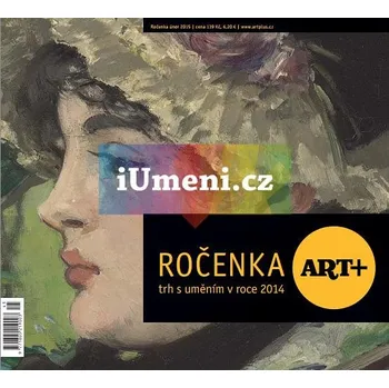 Umění Ročenka ART+ 2014 - kolektiv autorů + dárek Zdarma