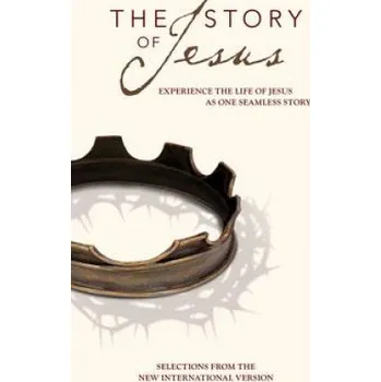 Story of Jesus, NIV: Experience the Life of Jesus as One Seamless Story – Zondervan (EN)