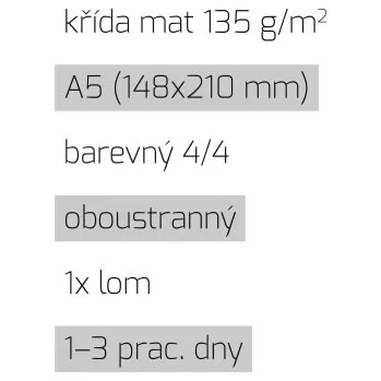Tiskopis Leták 1xlom A5 4/4 křída mat 135 g/m2 LT-A5-4/4-135-K-1xLom Nižší cena pro více kusů!